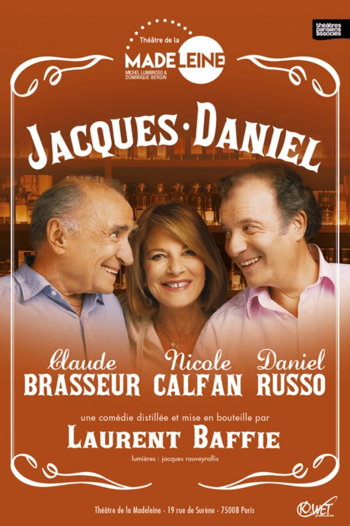« Jacques.Daniel » De Laurent Baffie; Avec Claude Brasseur, Daniel Russo et Nicole Calfan