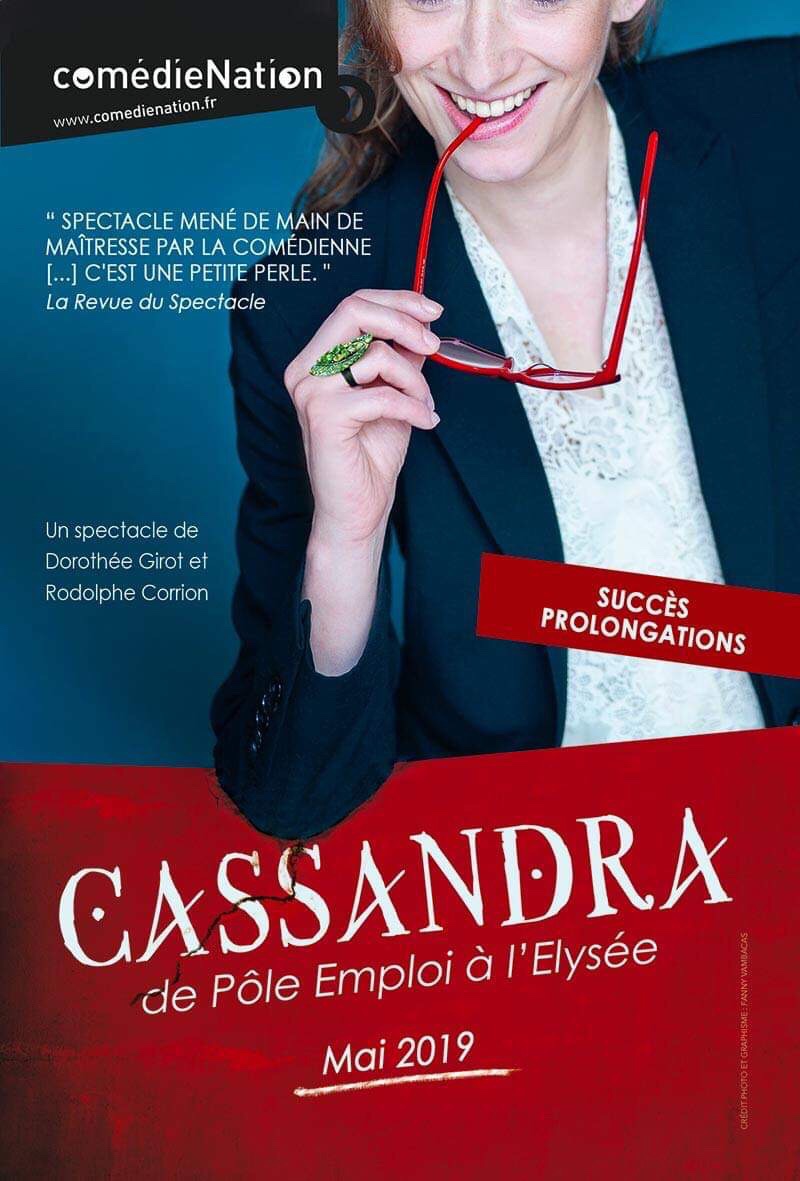 « Cassandra : De Pôle-Emploi à L’Elysée » à La Comédie Nation