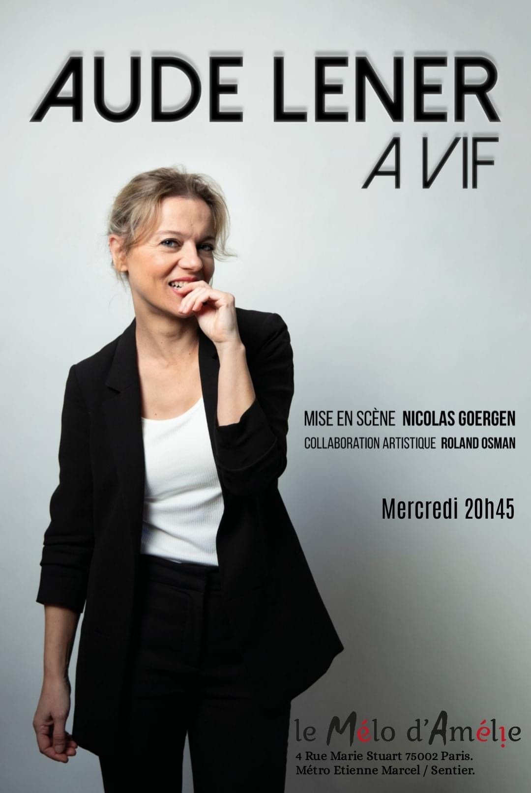 « Aude Lener : À Vif » au Mélo D’Amélie