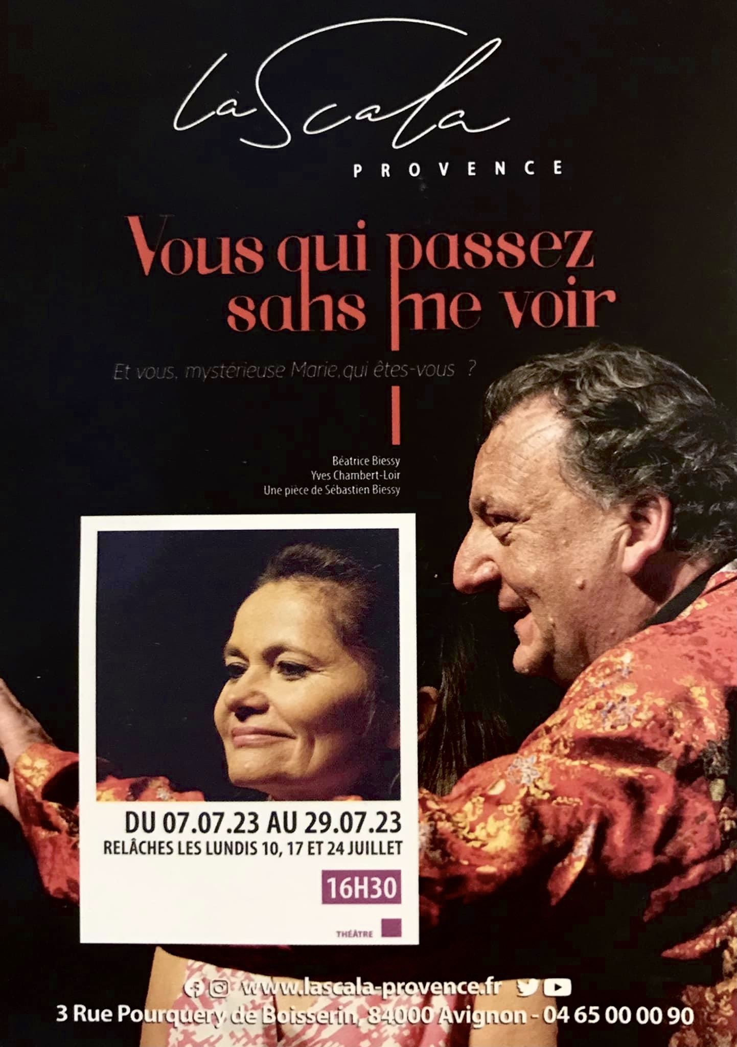 « Vous Qui Passez Sans Me Voir » à La Scala Provence