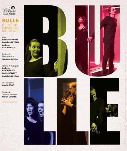 «&nbsp;Bulle&nbsp;» à L’Atelier&nbsp;Florentin