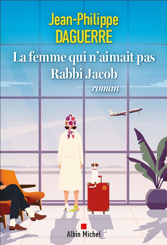 «&nbsp;La Femme Qui N’Aimait Pas Rabbi Jacob&nbsp;» de Jean-Philippe Daguerre