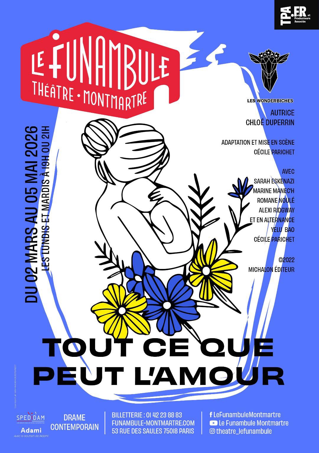 «&nbsp;Tout Ce Que Peut L’Amour&nbsp;» au Funambule Montmartre