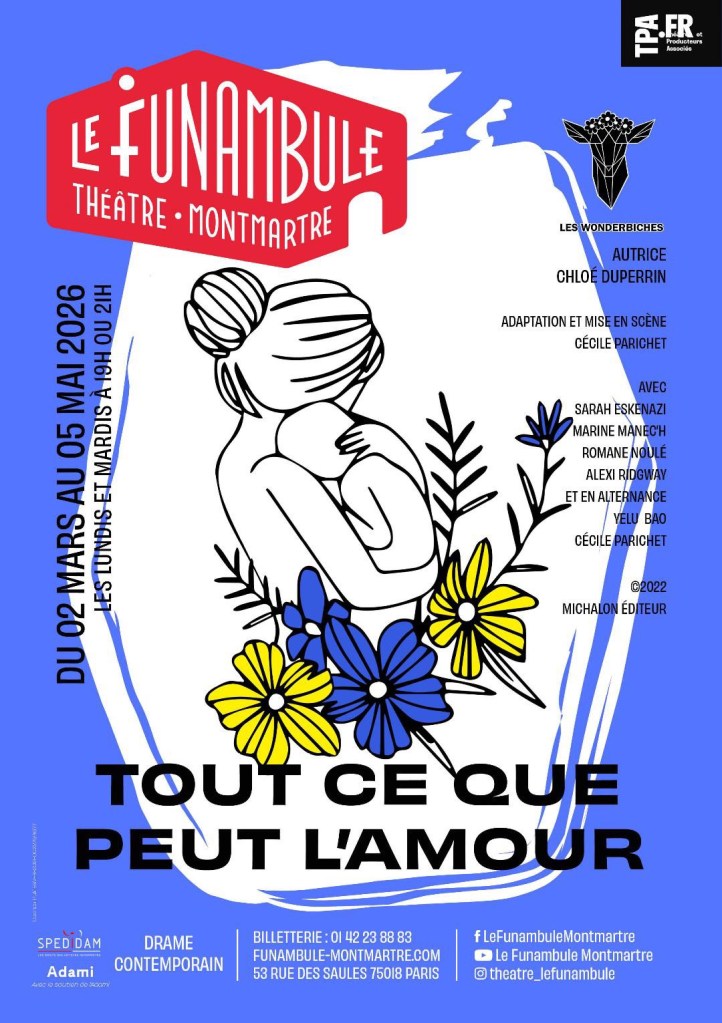 «&nbsp;Tout Ce Que Peut L’Amour&nbsp;» au Funambule&nbsp;Montmartre